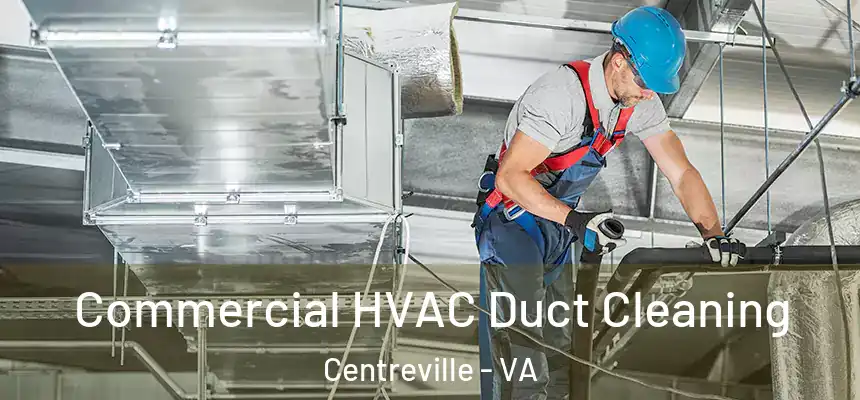  Commercial HVAC Duct Cleaning Centreville - VA
