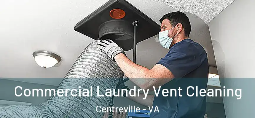  Commercial Laundry Vent Cleaning Centreville - VA