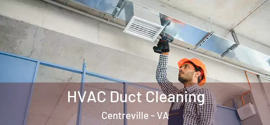  HVAC Duct Cleaning Centreville - VA