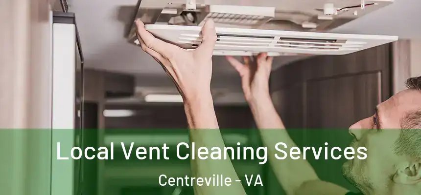  Local Vent Cleaning Services Centreville - VA